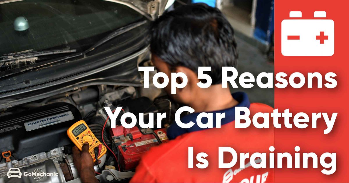 Top 5 Reasons Your Car Battery Is Draining
