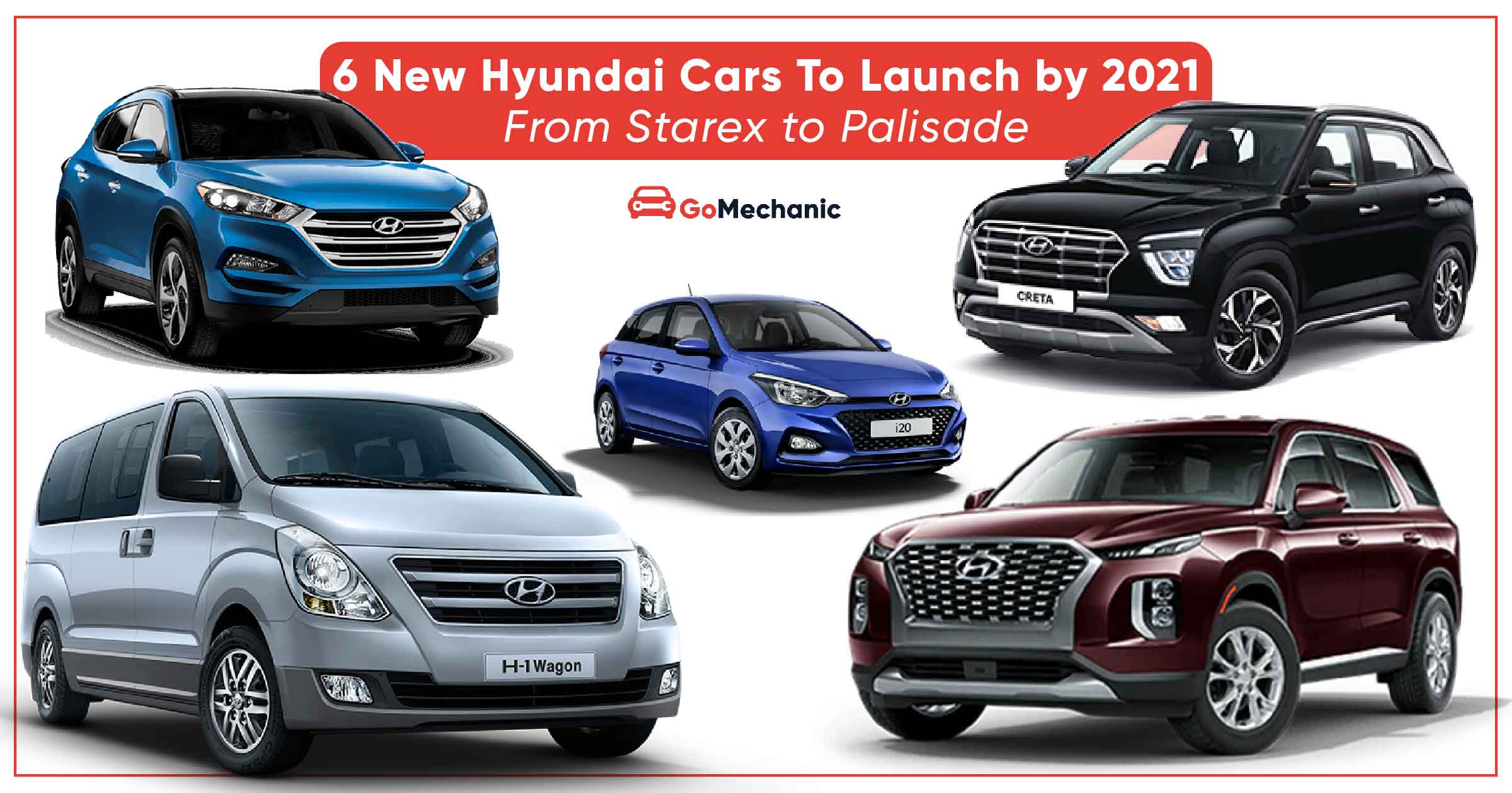 New Hyundai Cars To Launch by 2021 | From Starex to Palisade