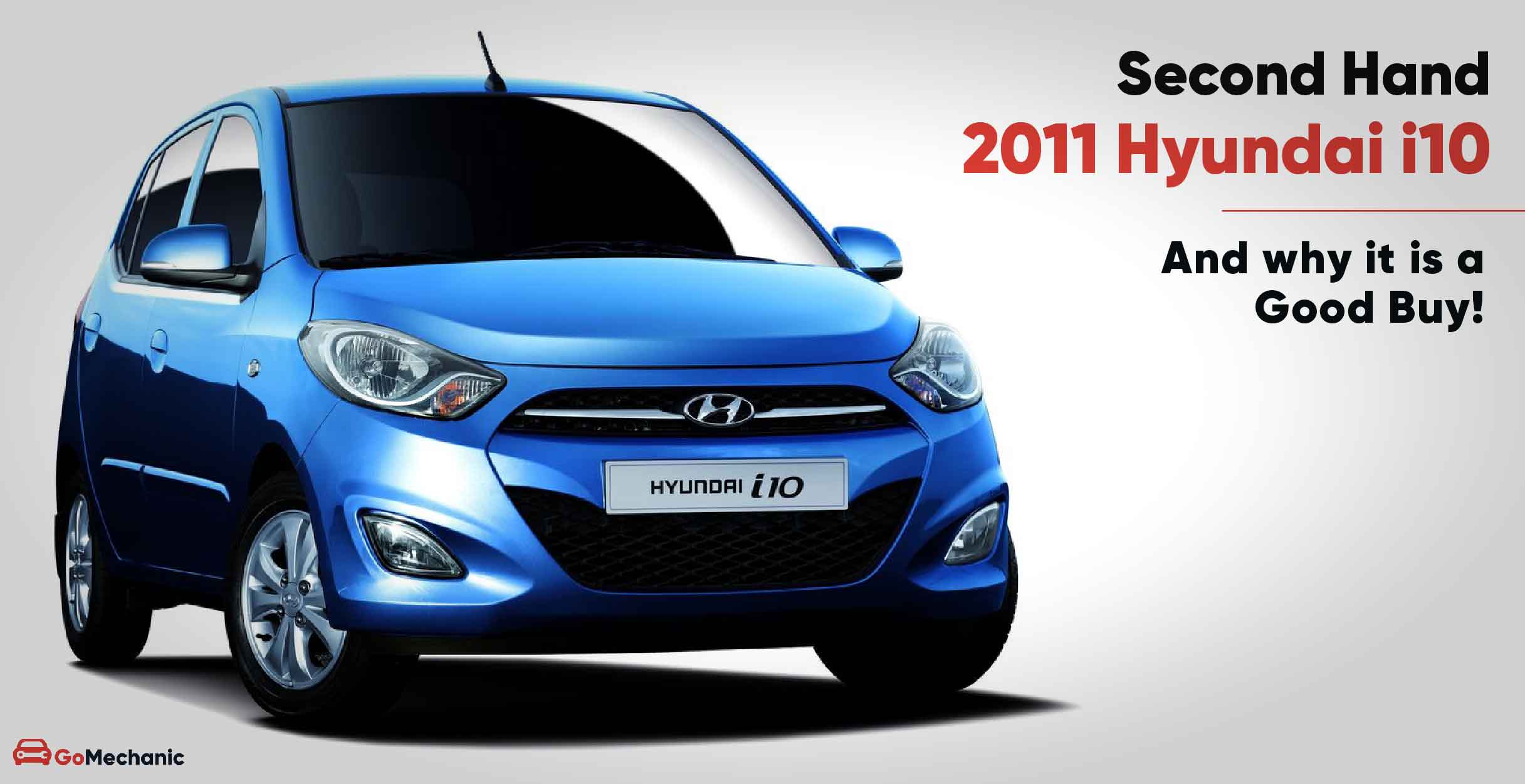 10 reasons why a 2011 hyundai i10 is a good second hand used car