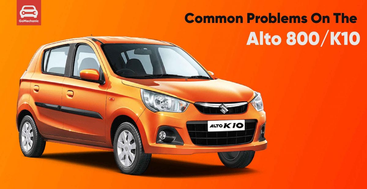 6 Common Problems on the Maruti Suzuki Alto Alto K10