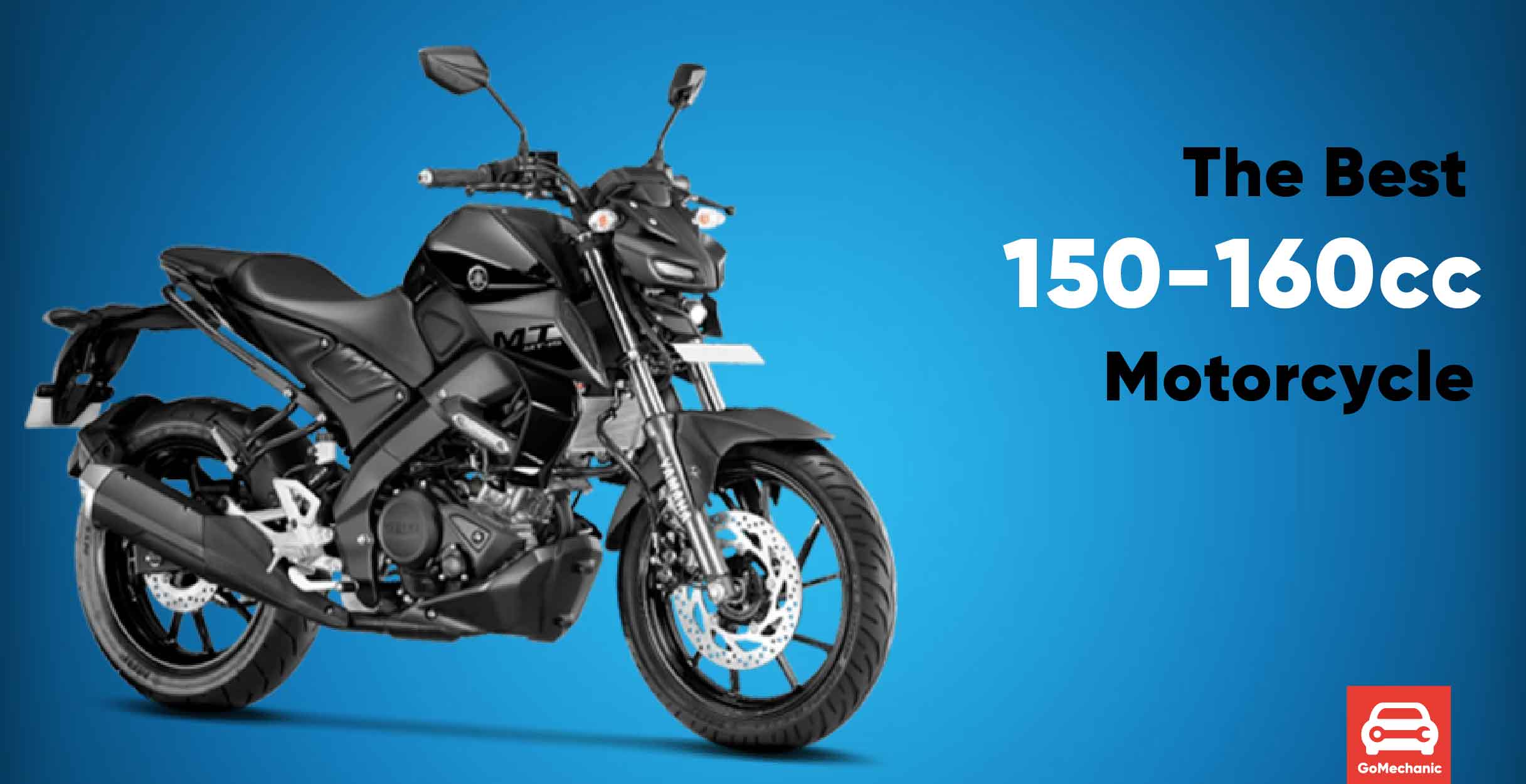 9 Best 150 160cc Motorcycles In India From Mt15 To X Blade