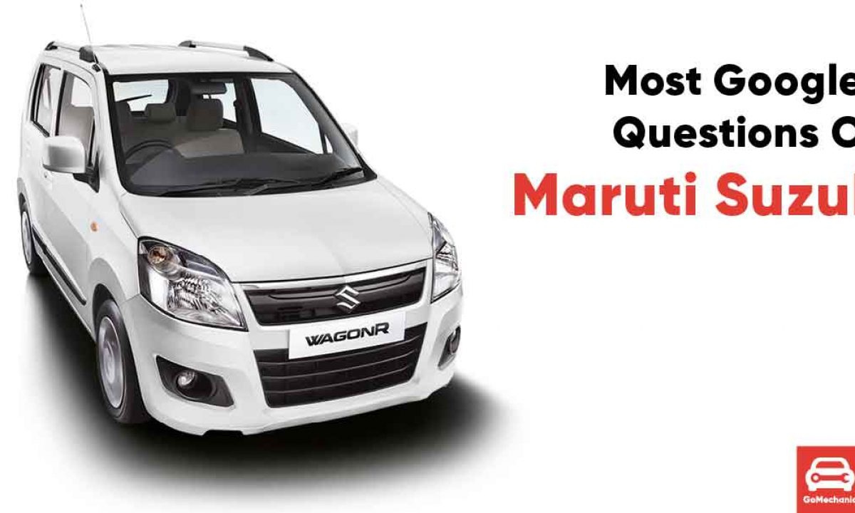 10 Most Googled Maruti Suzuki Questions Answered