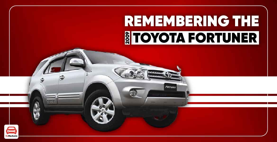 Remembering The 2009 Toyota Fortuner In India