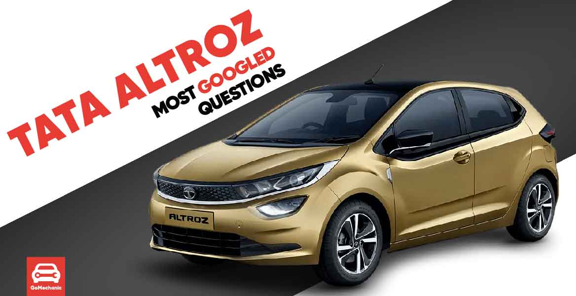 Most Googled Questions On The Tata Altroz