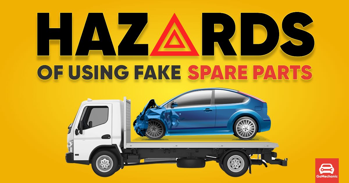 10 Hazards Of Using Fake Spare Parts On Your Car