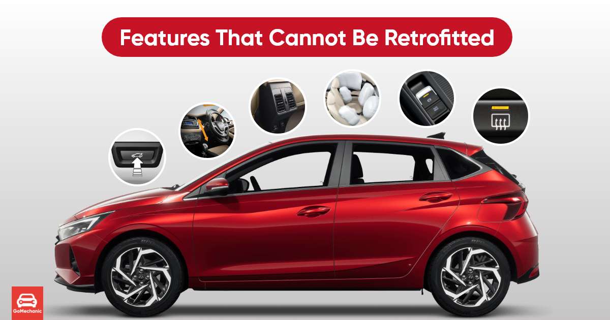 Car Features That Cannot Be Retroffited