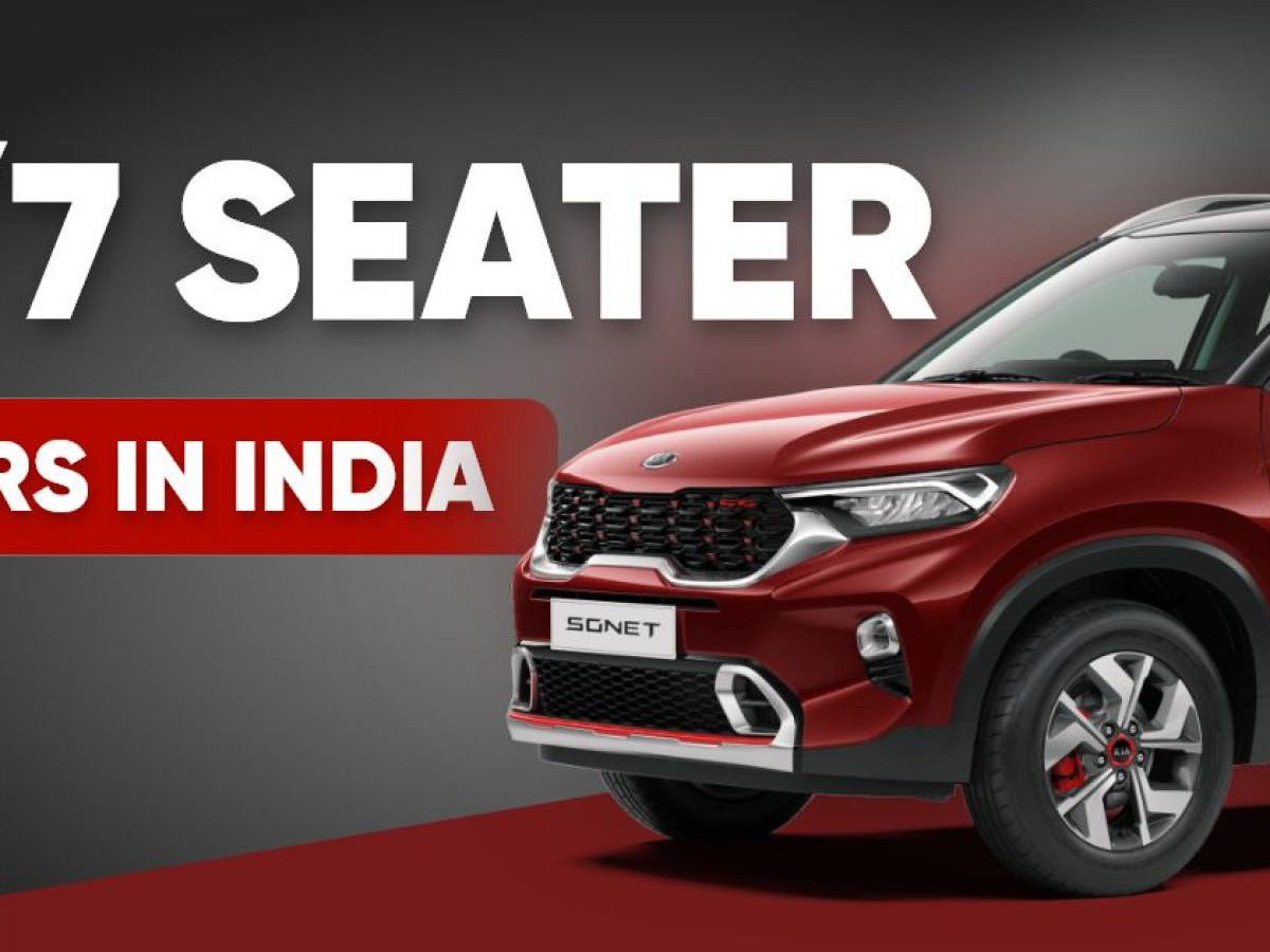 The 6 7 Seater Cars Trend In The Indian Automotive Scene Explained