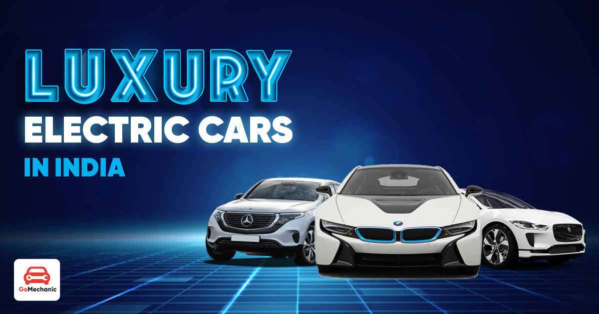 Luxury EVs in India List of existing and cars