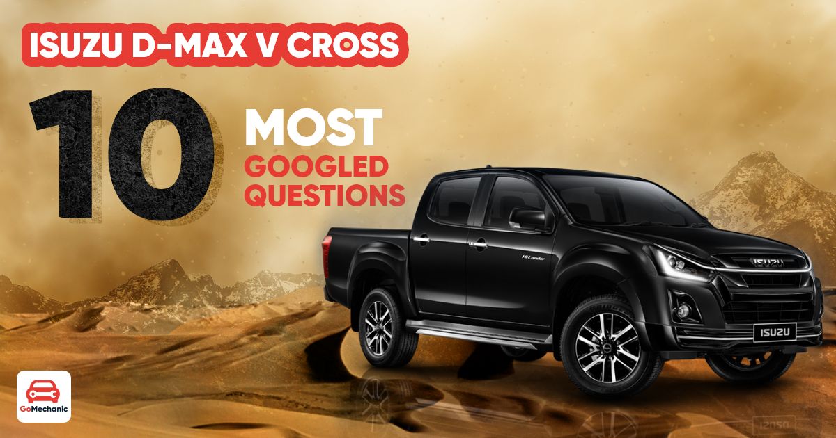 10 most googled questions about the Isuzu D-Max V-Cross