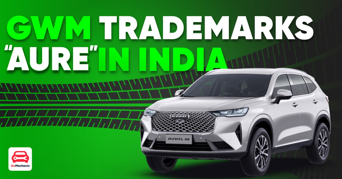 Great Wall Motors Trademarks Aure In India