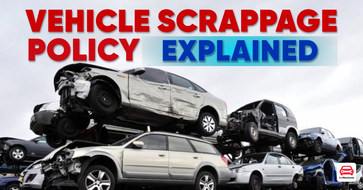 Vehicle Scrappage Policy Explained