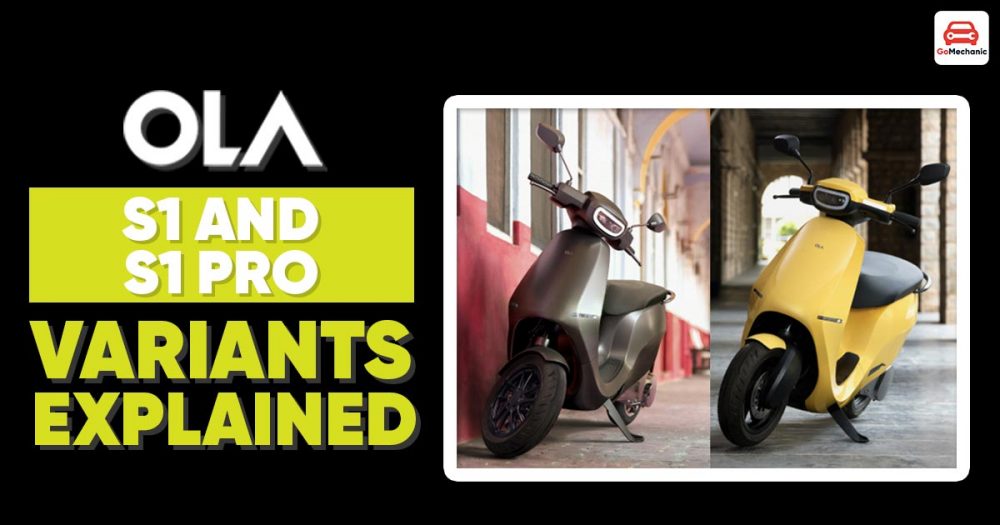 OLA S1 And S1 Pro Electric Scooters, Variants Explained