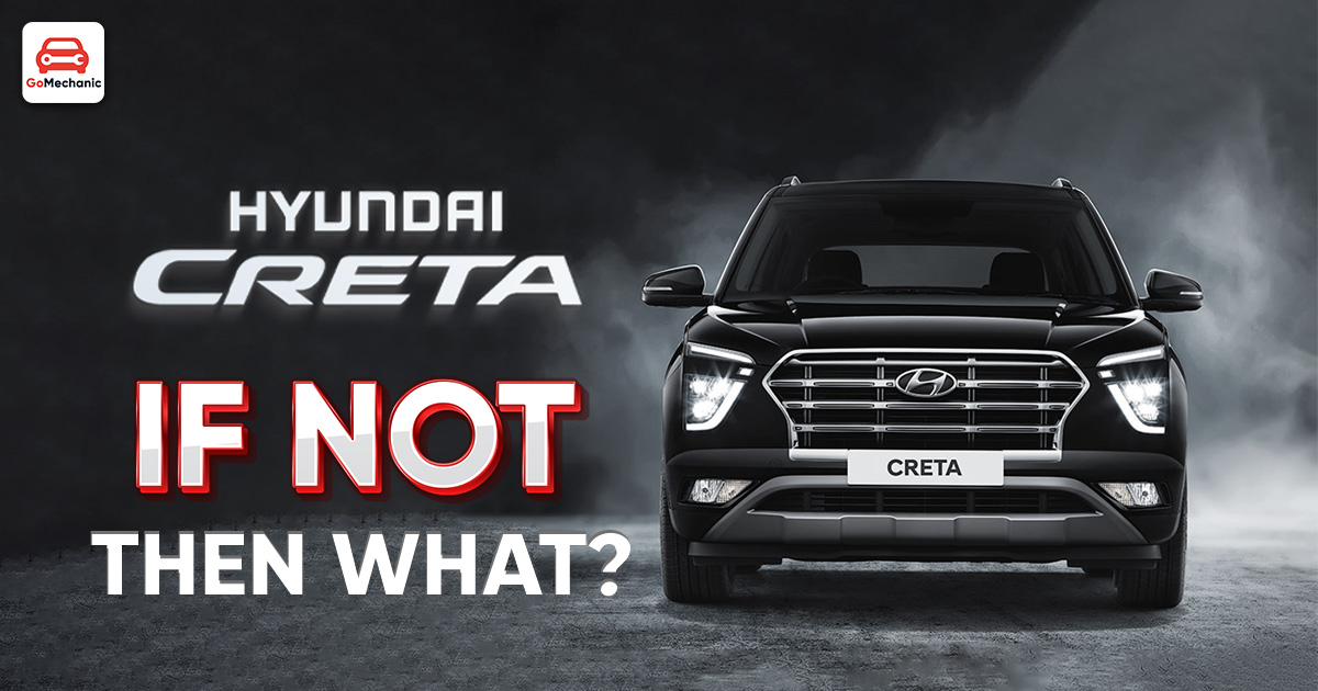 Hyundai Creta, If Not Then What?