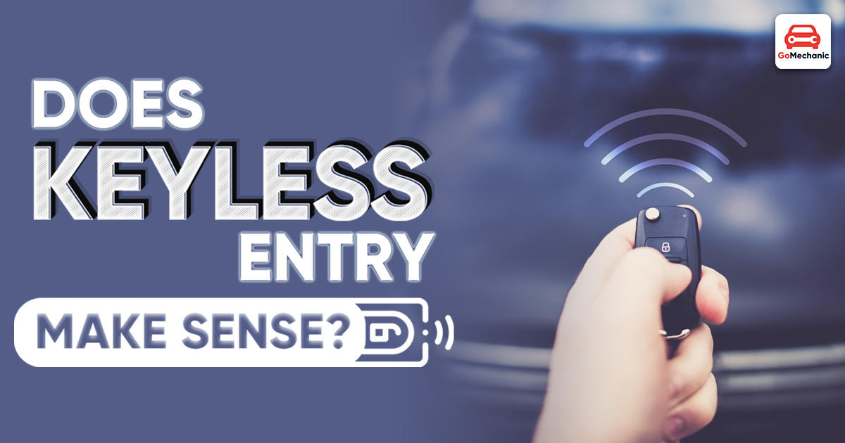 Does keyless entry make sense?