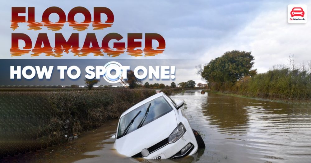 Ways To Identify A Flood Damaged Car In India