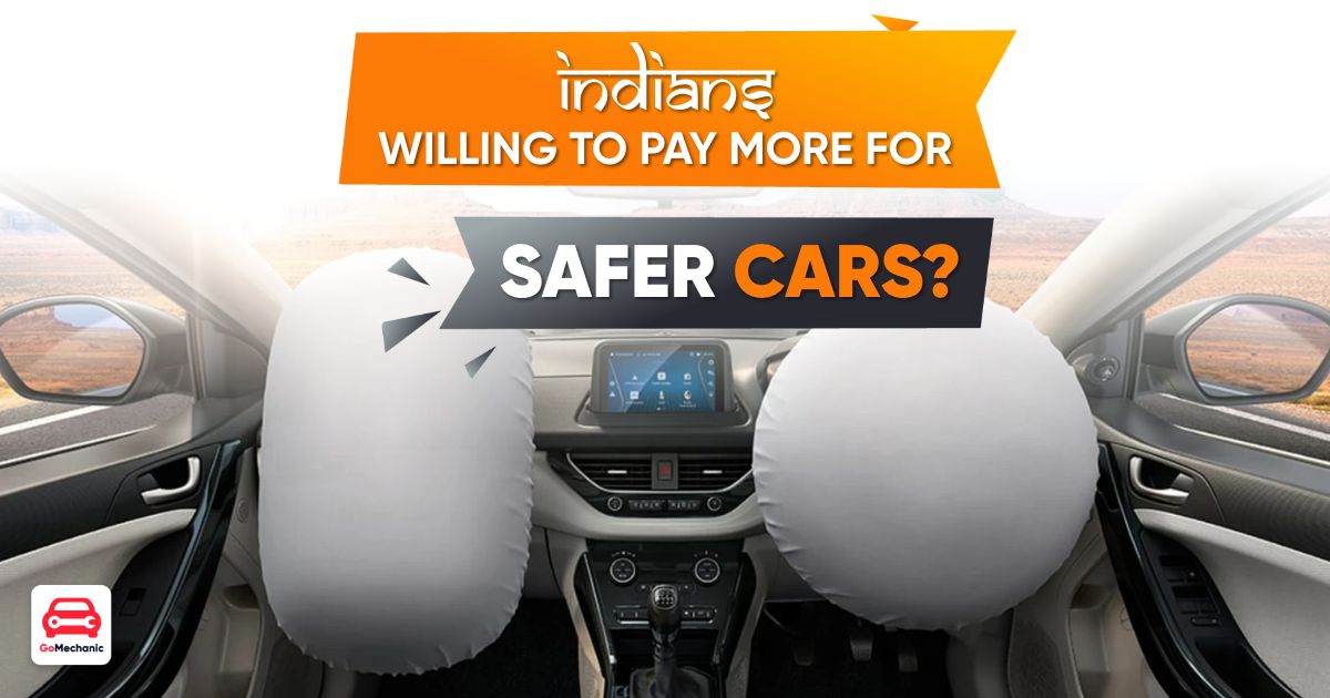 Indians Willing To Pay More For Safer Cars: Survey Says