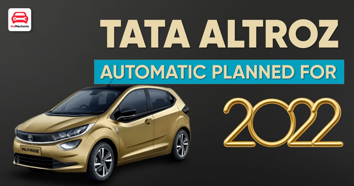 Tata Altroz Automatic Planned For 2022