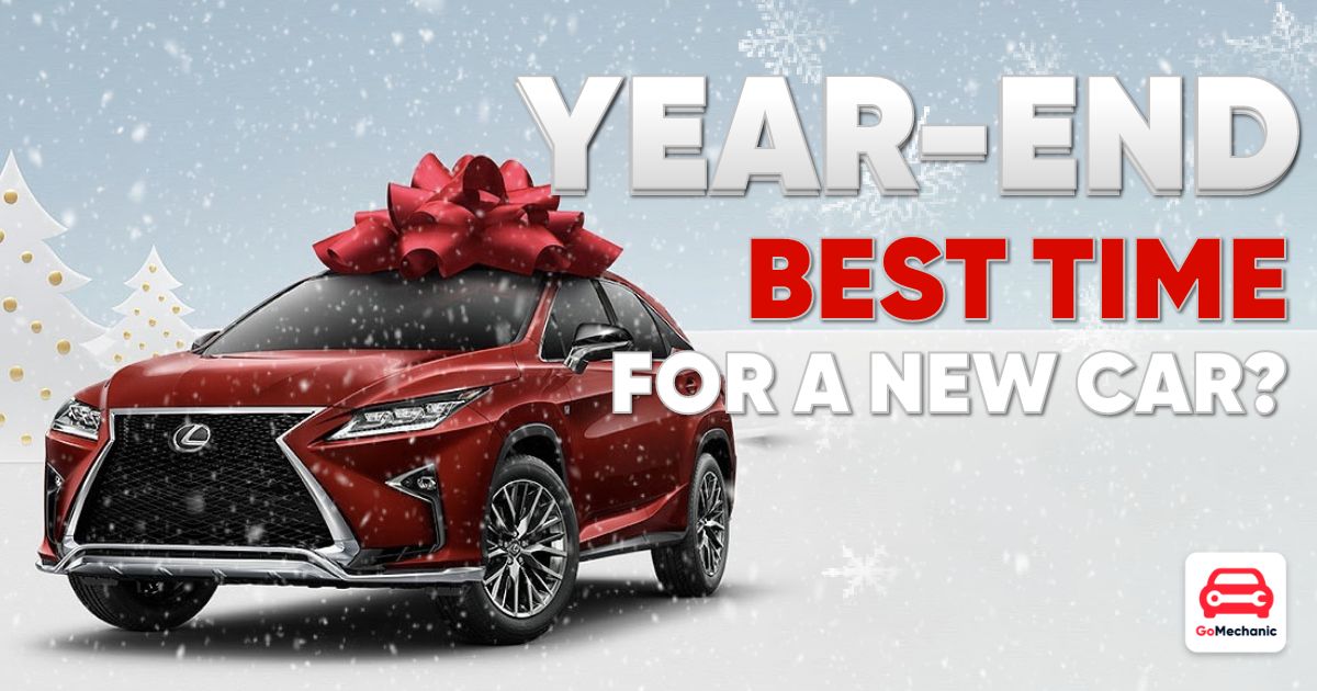 Here Is Why Year End Can Be The Best Time To Buy A New Car?