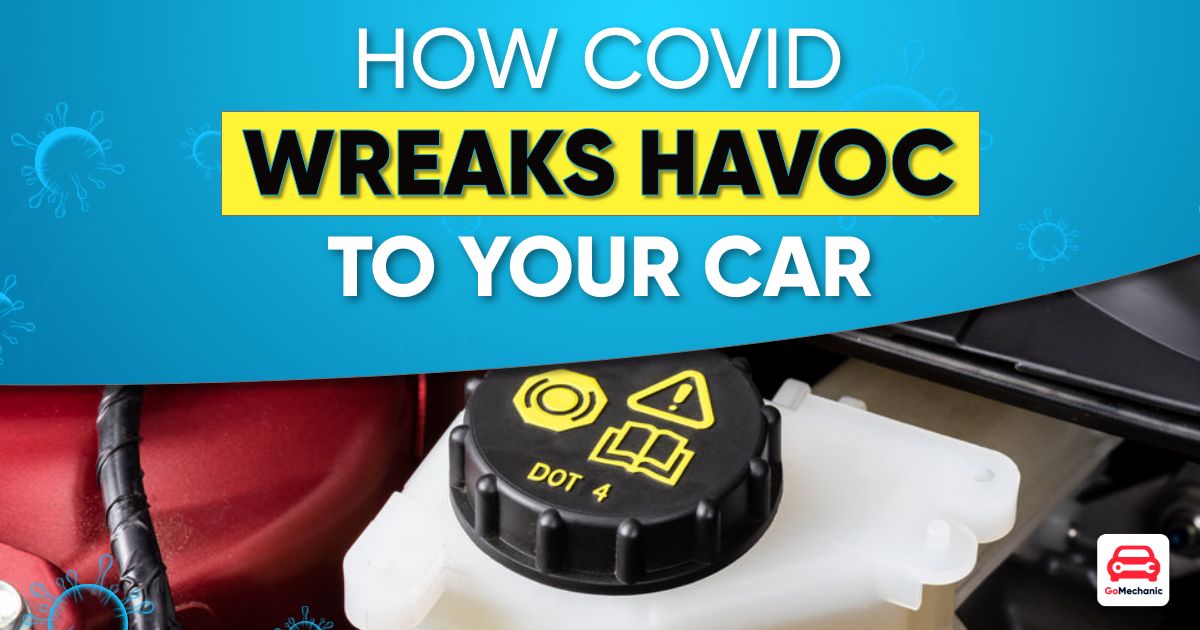 Covid wreaks havoc to your car