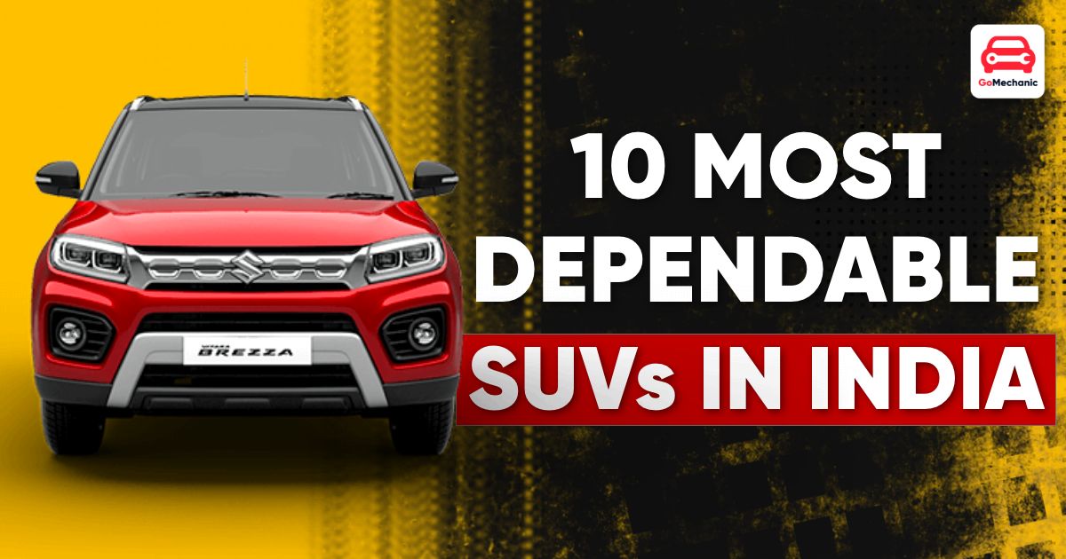 10 Most Dependable SUVs You Can Buy In India (Part1)