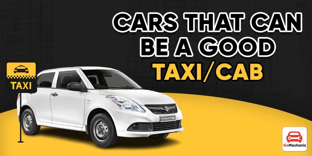 X Cars In India That Can Be A Good Taxi/Cab