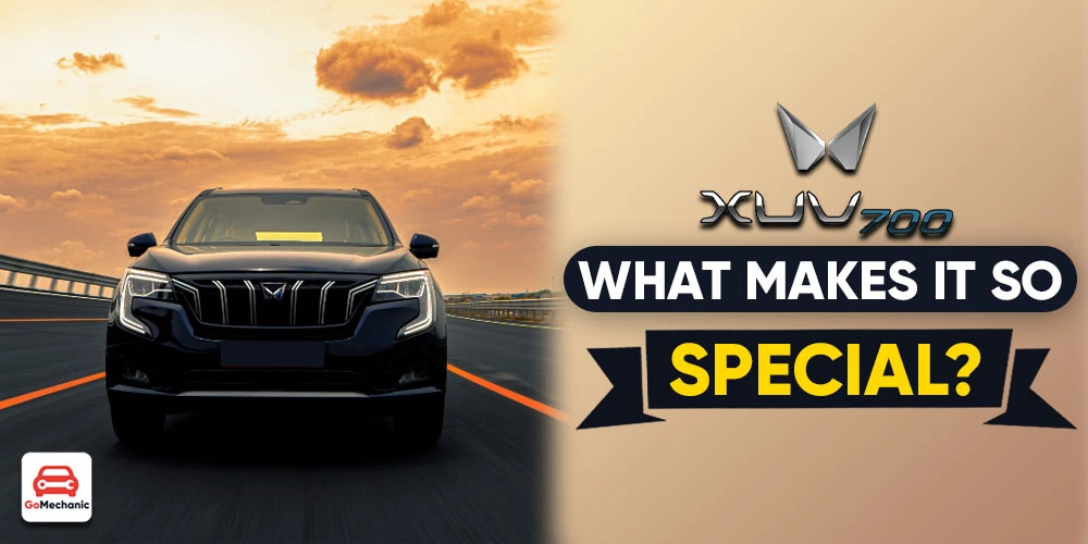 Mahindra XUV700 | What Makes It So Special?
