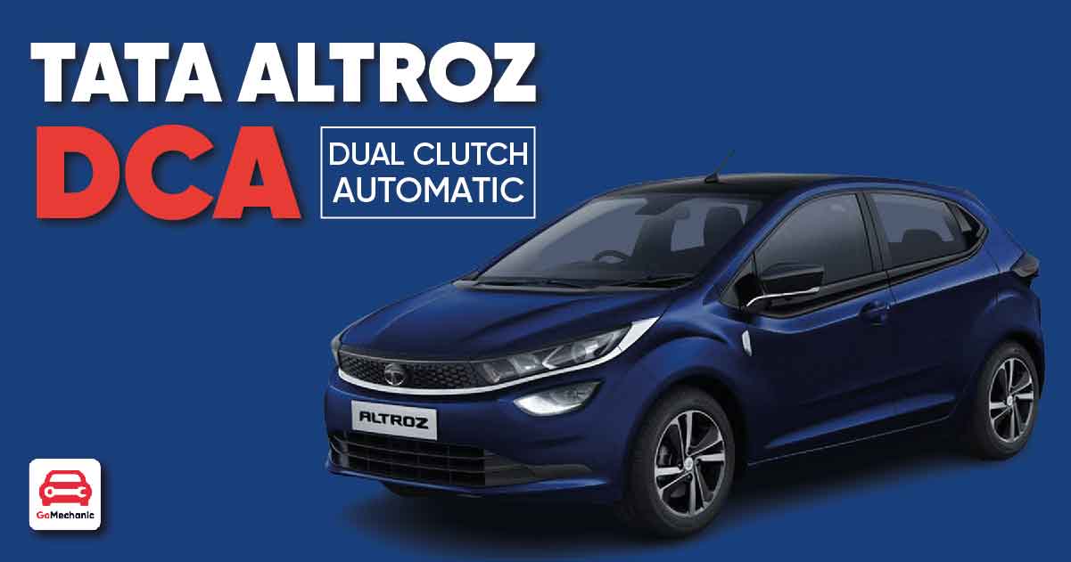 Tata Altroz DCA Things To Know