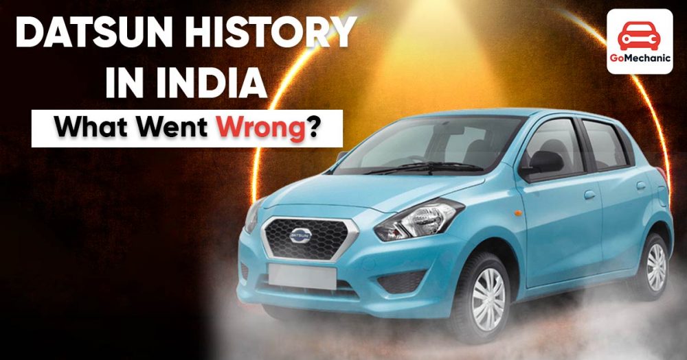 History Of Datsun In India - What Went Wrong?