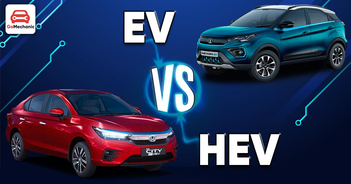 EV Cars Vs HEV Cars | What Works In India?