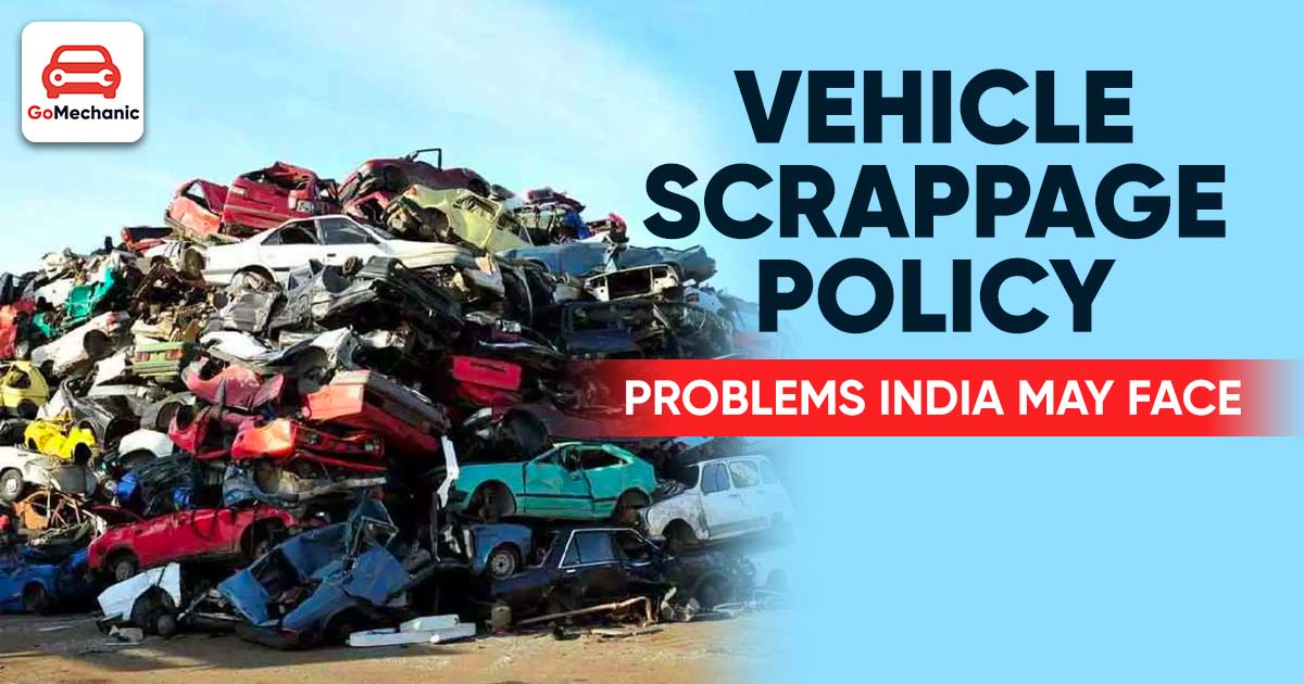 Vehicle Scrappage Policy: Potential Problems India May Face
