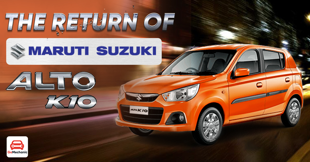 The Maruti Suzuki Alto K10 Might Come Back! Here's Why It Should!
