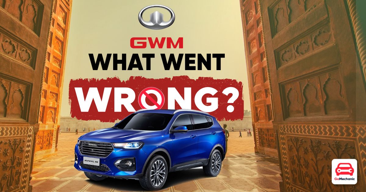 Great Wall Motors Exits Before Entry? | GWM’s Indian Chapter Ends