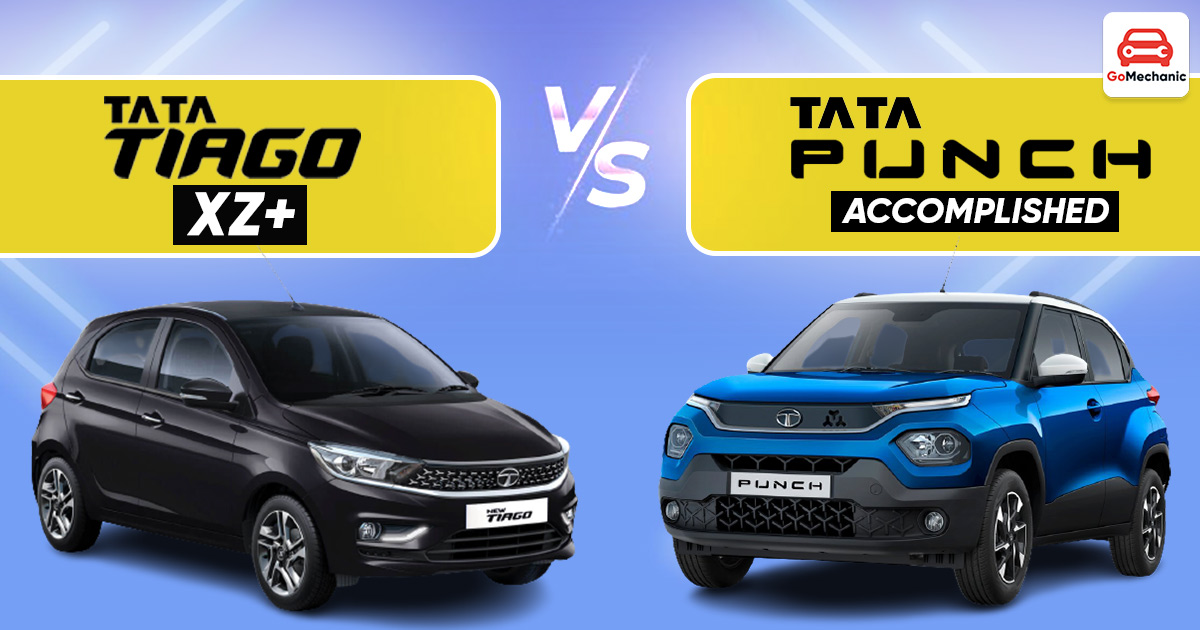 Tata Tiago XZ Plus VS Tata Punch Accomplished - Choose Wisely!