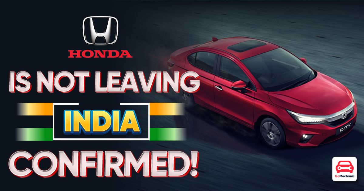 Honda Is Not Leaving India! Its Official