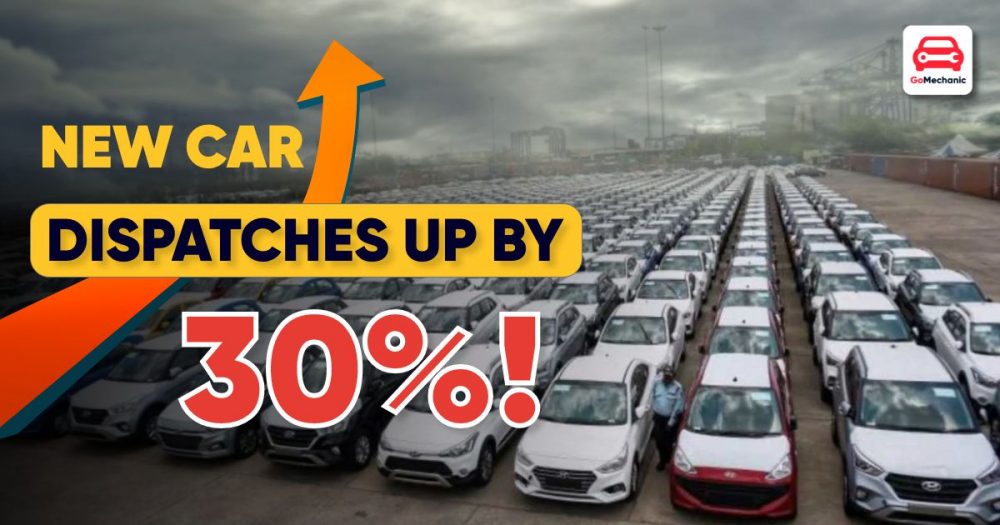 New Car Dispatches Up By 30% | Waiting Period To Slash Down?