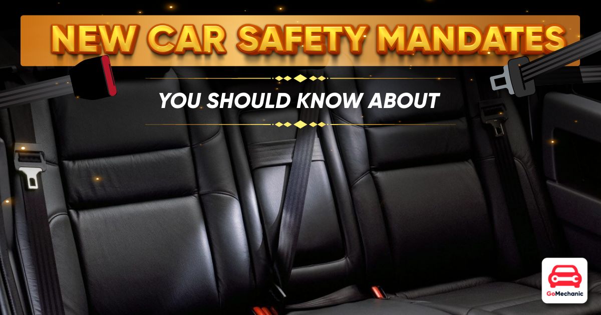 New Car Safety Mandates You need to know about