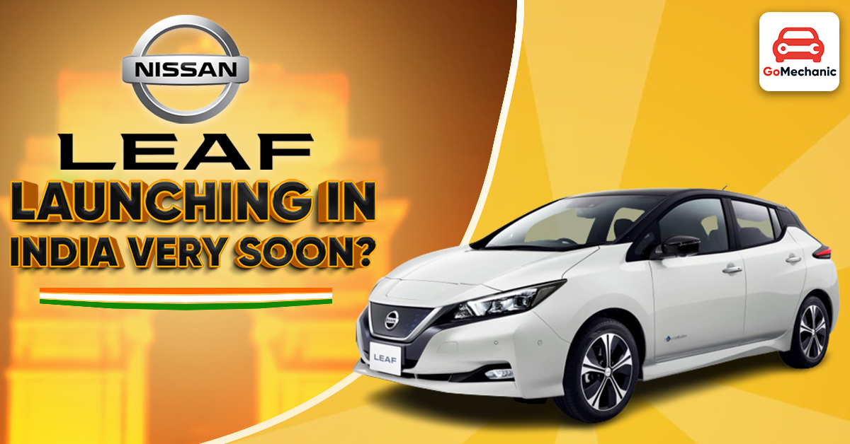 Nissan Leaf Launching In India Very Soon?