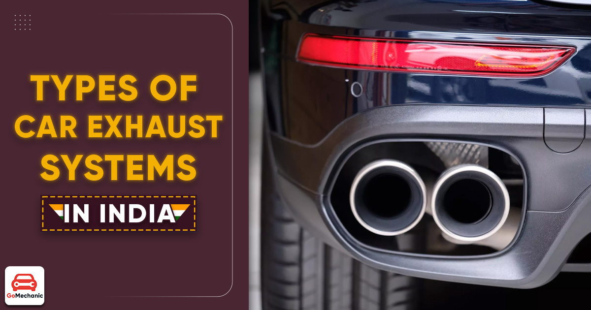 6 Different types of car exhaust system in India