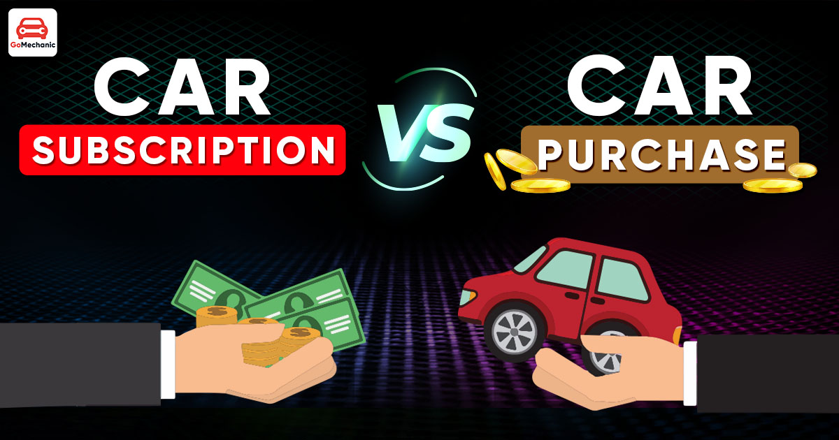 Car Subscription Vs. Car Purchase | What’s Better For Whom