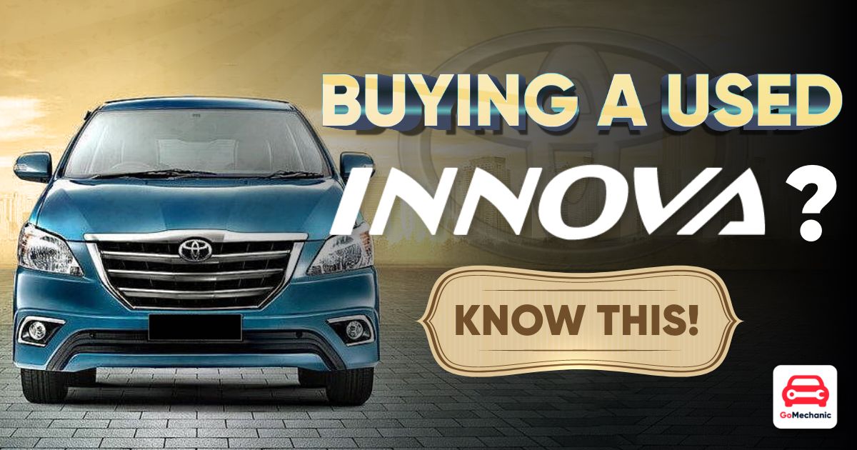 Things To Know Before Buying A Used Toyota Innova!